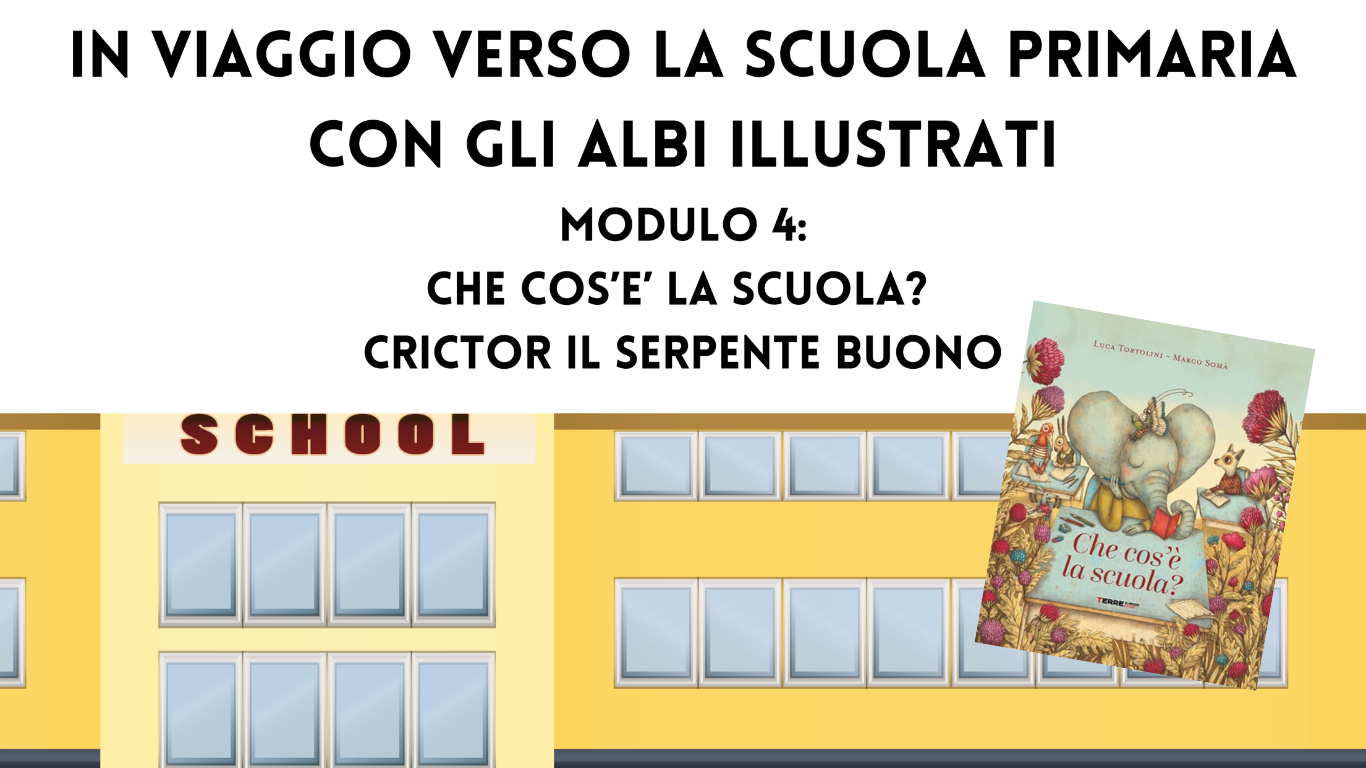 Attività ispirate all’albo illustrato: “Che cos’è la scuola?” (modulo 4)